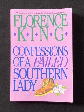 ⭐️ Confessions of a Failed Southern Lady by Florence King